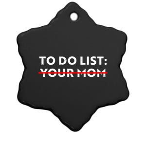 To Do List Your Mom Ceramic Star Ornament