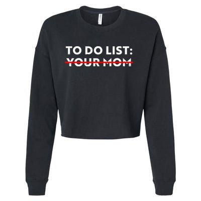 To Do List Your Mom Cropped Pullover Crew