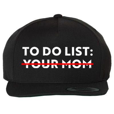 To Do List Your Mom Wool Snapback Cap