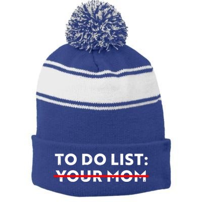 To Do List Your Mom Stripe Pom Pom Beanie