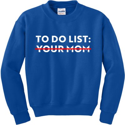 To Do List Your Mom Kids Sweatshirt