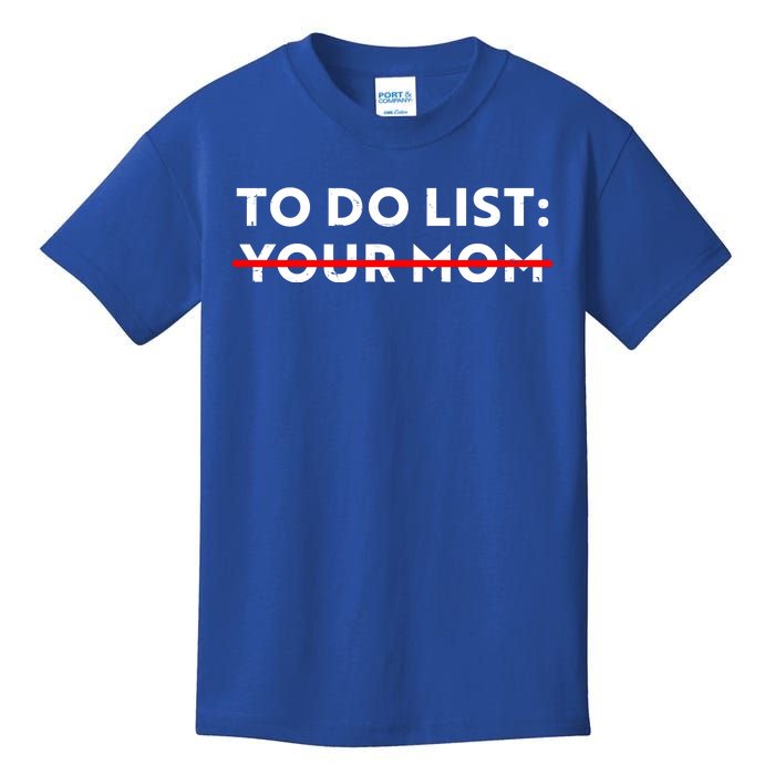 To Do List Your Mom Kids T-Shirt