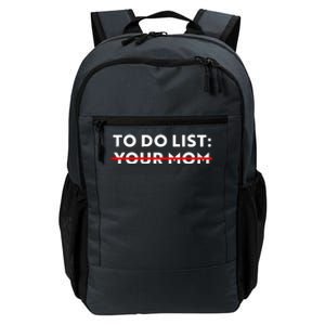 To Do List Your Mom Daily Commute Backpack