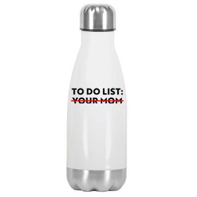 To Do List Your Mom Stainless Steel Insulated Water Bottle