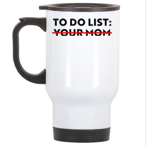 To Do List Your Mom Stainless Steel Travel Mug