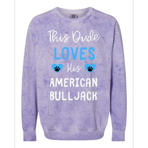 This Dude Loves His American Bulljack Great Gift Colorblast Crewneck Sweatshirt