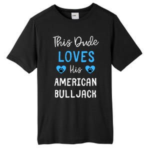 This Dude Loves His American Bulljack Great Gift Tall Fusion ChromaSoft Performance T-Shirt