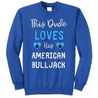 This Dude Loves His American Bulljack Great Gift Sweatshirt