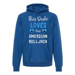 This Dude Loves His American Bulljack Great Gift Premium Hoodie