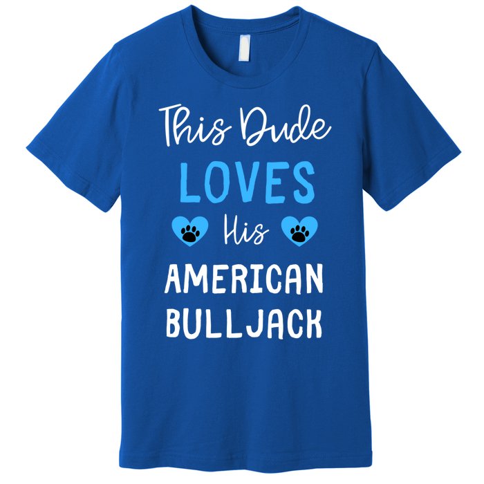 This Dude Loves His American Bulljack Great Gift Premium T-Shirt