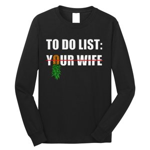 To Do List Your Wife Funny Swinger Upside Down Pineapple Long Sleeve Shirt