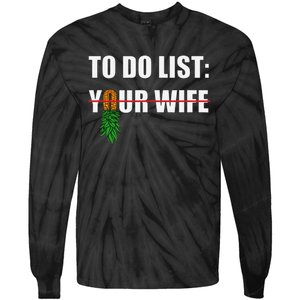 To Do List Your Wife Funny Swinger Upside Down Pineapple Tie-Dye Long Sleeve Shirt