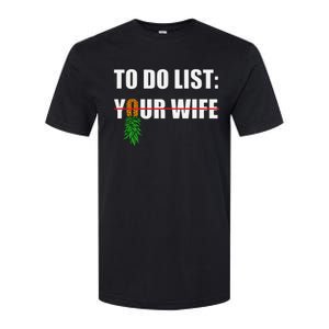 To Do List Your Wife Funny Swinger Upside Down Pineapple Softstyle CVC T-Shirt