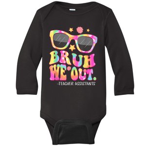 Tie Dye Last Day Of School Glasses Bruh We Out Teacher Assistants Gift Baby Long Sleeve Bodysuit