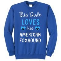 This Dude Loves His American Foxhound Funny Gift Sweatshirt