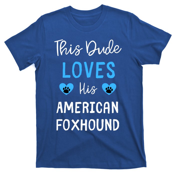 This Dude Loves His American Foxhound Funny Gift T-Shirt