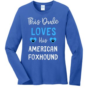 This Dude Loves His American Foxhound Funny Gift Ladies Long Sleeve Shirt