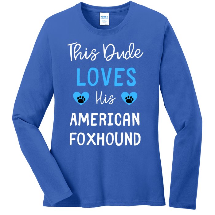 This Dude Loves His American Foxhound Funny Gift Ladies Long Sleeve Shirt