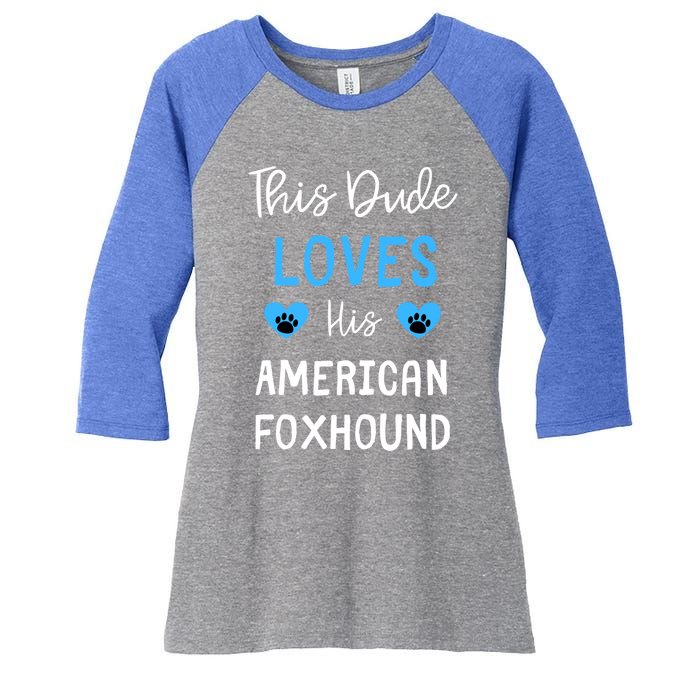 This Dude Loves His American Foxhound Funny Gift Women's Tri-Blend 3/4-Sleeve Raglan Shirt