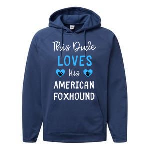 This Dude Loves His American Foxhound Funny Gift Performance Fleece Hoodie