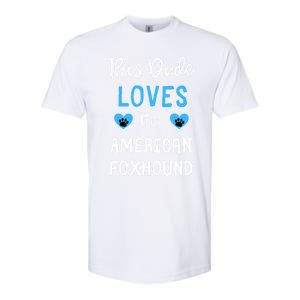 This Dude Loves His American Foxhound Funny Gift Softstyle CVC T-Shirt