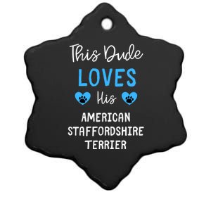 This Dude Loves His American Staffordshire Terrier Gift Ceramic Star Ornament