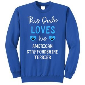 This Dude Loves His American Staffordshire Terrier Gift Sweatshirt