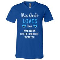 This Dude Loves His American Staffordshire Terrier Gift V-Neck T-Shirt