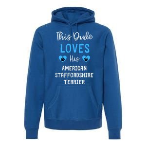 This Dude Loves His American Staffordshire Terrier Gift Premium Hoodie