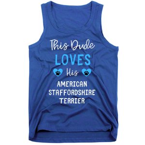 This Dude Loves His American Staffordshire Terrier Gift Tank Top