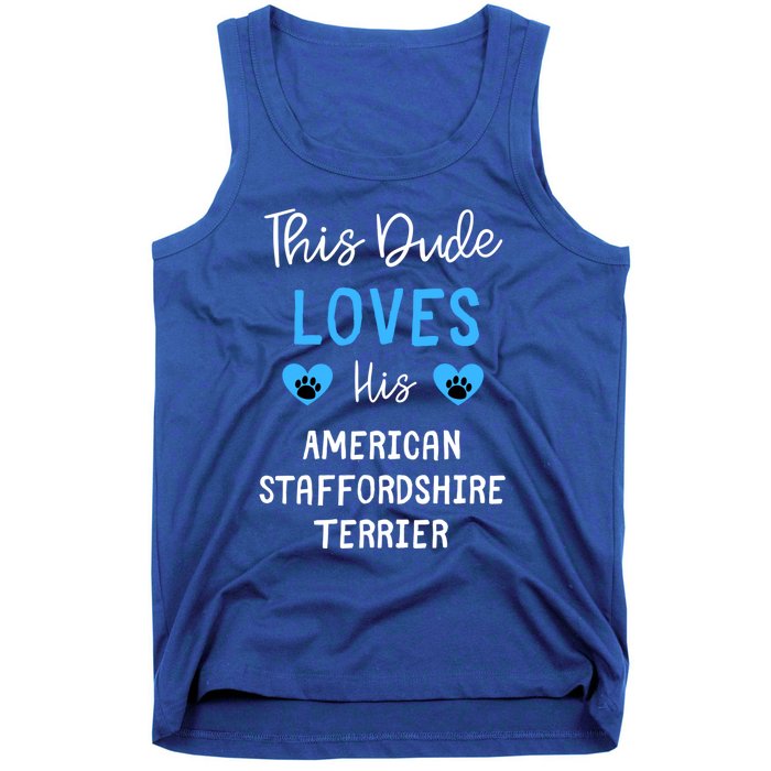 This Dude Loves His American Staffordshire Terrier Gift Tank Top