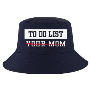 To Do List Your Mom Sarcastic To Do List Meme MotherS Day Cool Comfort Performance Bucket Hat