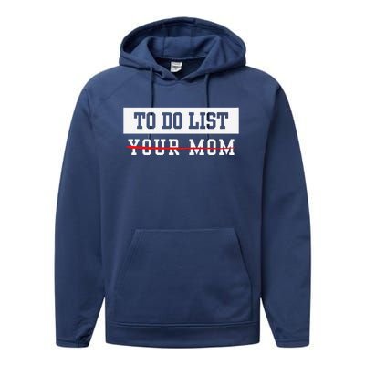 To Do List Your Mom Sarcastic To Do List Meme MotherS Day Performance Fleece Hoodie