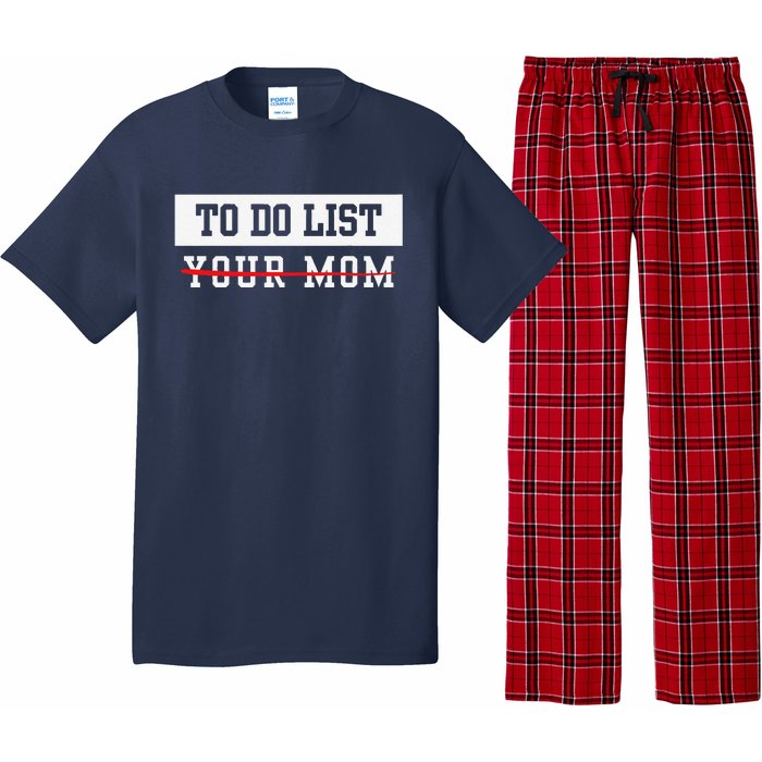 To Do List Your Mom Sarcastic To Do List Meme MotherS Day Pajama Set