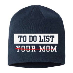 To Do List Your Mom Sarcastic To Do List Meme MotherS Day Sustainable Beanie