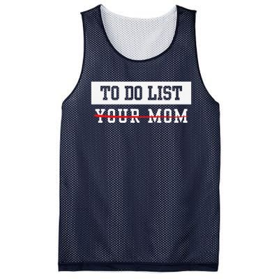 To Do List Your Mom Sarcastic To Do List Meme MotherS Day Mesh Reversible Basketball Jersey Tank