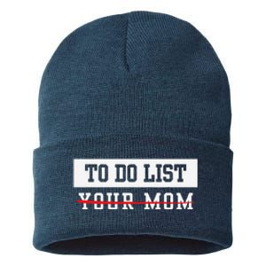 To Do List Your Mom Sarcastic To Do List Meme MotherS Day Sustainable Knit Beanie