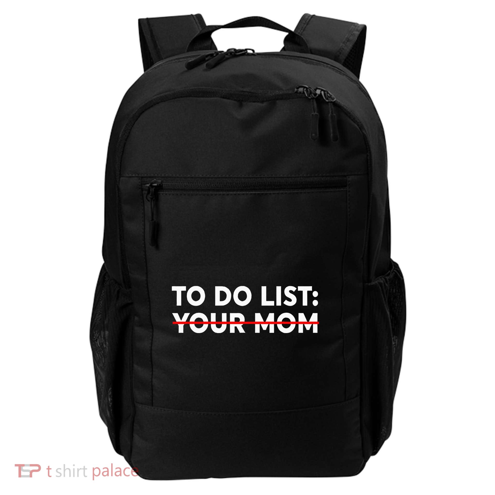 To Do List Your Mom Daily Commute Backpack