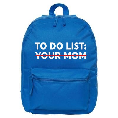 To Do List Your Mom 16 in Basic Backpack