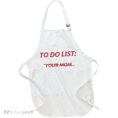 To Do List Your Mom Funny Meme Jokes Full-Length Apron With Pockets