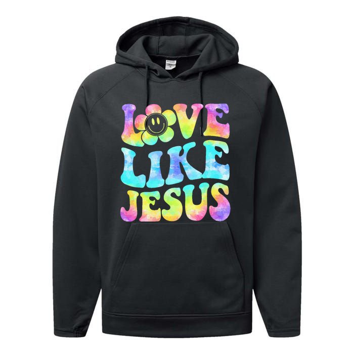 Tie Dye Love Like Jesus Retro Groovy Christian Religious God Performance Fleece Hoodie