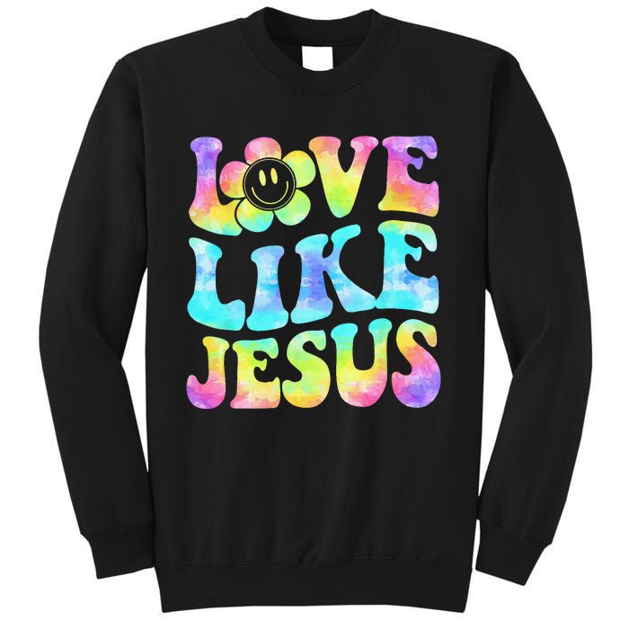 Tie Dye Love Like Jesus Retro Groovy Christian Religious God Sweatshirt