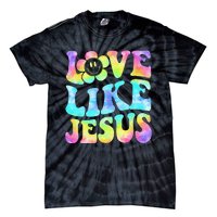 Tie Dye Love Like Jesus Retro Groovy Christian Religious God Tie-Dye T-Shirt