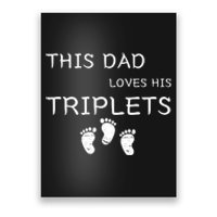 This Dad Loves His Triplets 3 Little Feet Triplet Dad Poster