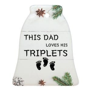 This Dad Loves His Triplets 3 Little Feet Triplet Dad Ceramic Bell Ornament