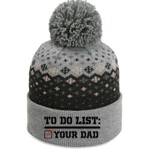 To Do List Your Dad Funny FatherS Day From Son Or Daughter The Baniff Cuffed Pom Beanie