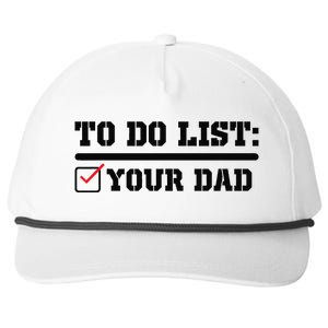 To Do List Your Dad Funny FatherS Day From Son Or Daughter Snapback Five-Panel Rope Hat