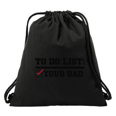 To Do List Your Dad Funny FatherS Day From Son Or Daughter Drawstring Bag