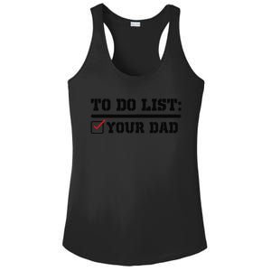 To Do List Your Dad Funny FatherS Day From Son Or Daughter Ladies PosiCharge Competitor Racerback Tank