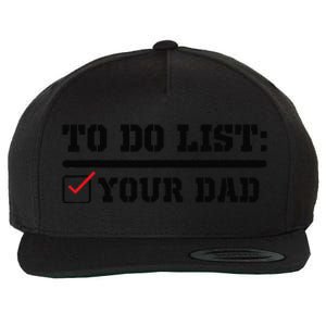 To Do List Your Dad Funny FatherS Day From Son Or Daughter Wool Snapback Cap